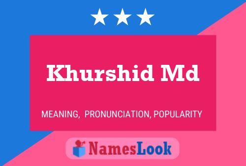 Affiche de nom Khurshid Md