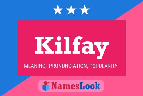 Affiche de nom Kilfay