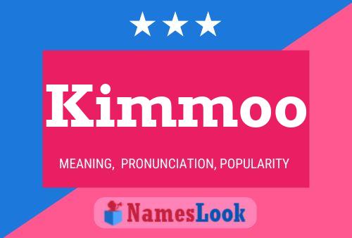 Affiche de nom Kimmoo