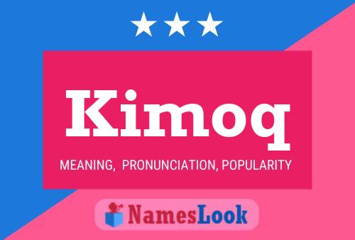 Affiche de nom Kimoq