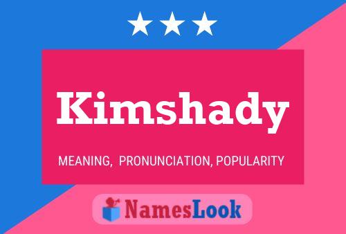 Affiche de nom Kimshady