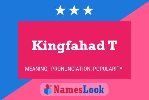 Affiche de nom Kingfahad T