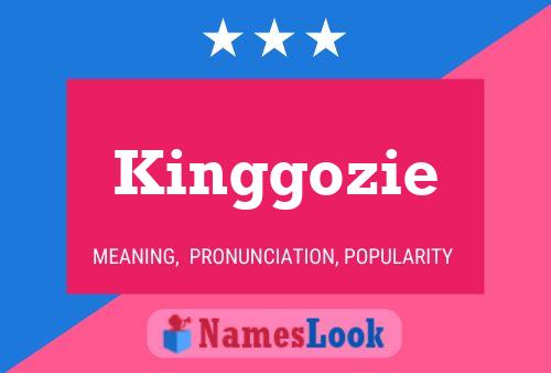 Affiche de nom Kinggozie