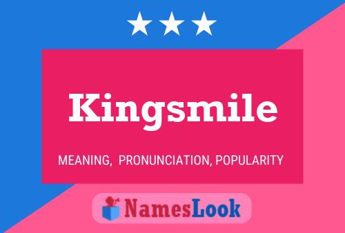 Affiche de nom Kingsmile