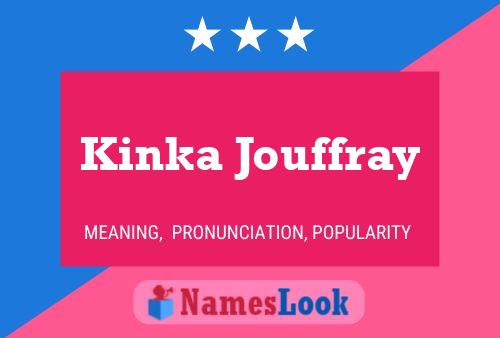 Affiche de nom Kinka Jouffray