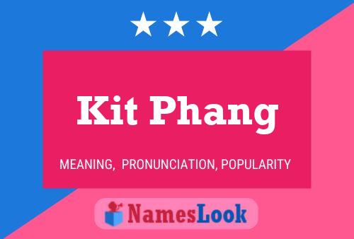 Affiche de nom Kit Phang