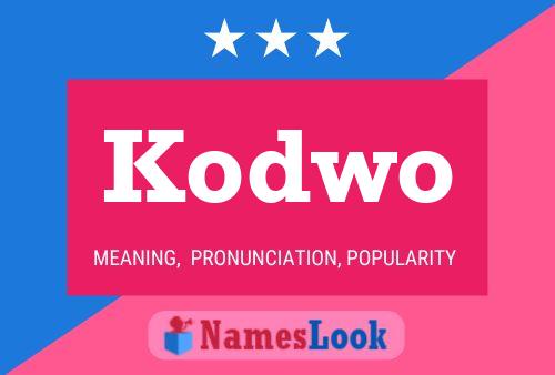 Affiche de nom Kodwo