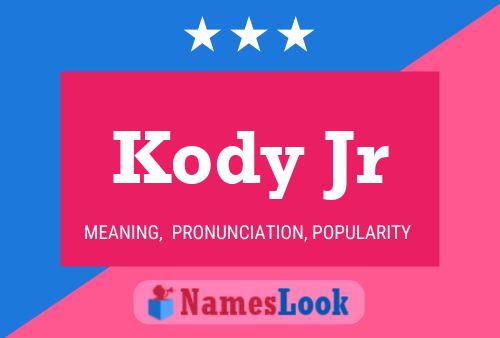 Affiche de nom Kody Jr