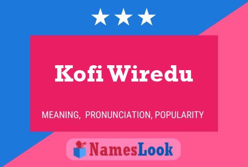 Affiche de nom Kofi Wiredu