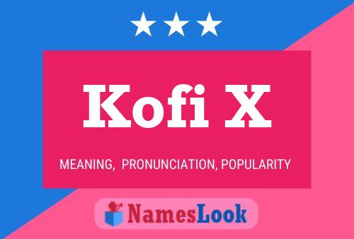 Affiche de nom Kofi X