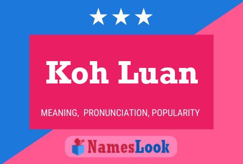 Affiche de nom Koh Luan