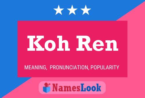 Affiche de nom Koh Ren