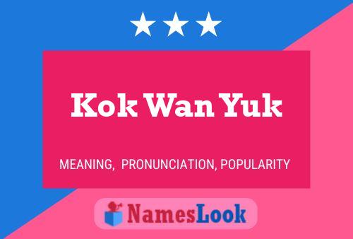 Affiche de nom Kok Wan Yuk