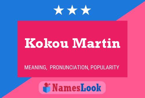 Affiche de nom Kokou Martin