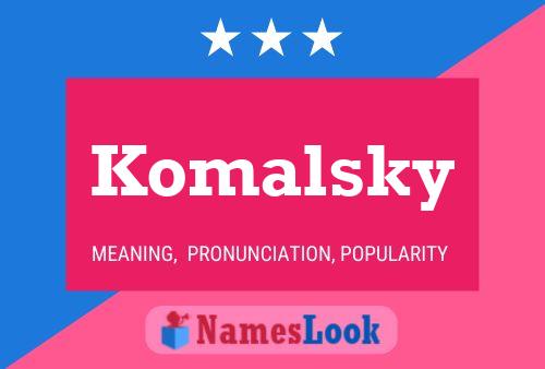 Affiche de nom Komalsky