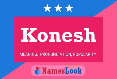 Affiche de nom Konesh