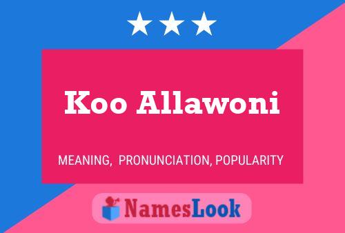 Affiche de nom Koo Allawoni