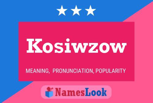 Affiche de nom Kosiwzow