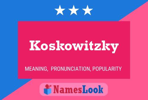 Affiche de nom Koskowitzky