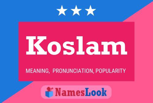 Affiche de nom Koslam