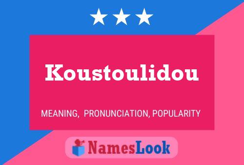 Affiche de nom Koustoulidou