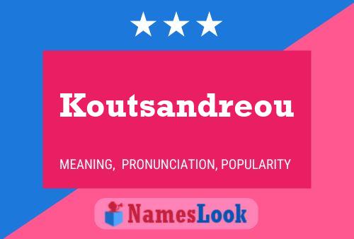 Affiche de nom Koutsandreou