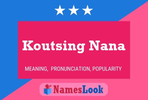 Affiche de nom Koutsing Nana