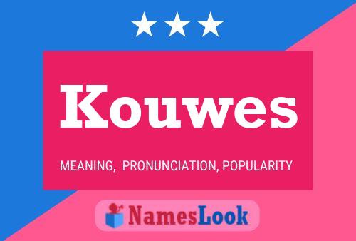 Affiche de nom Kouwes