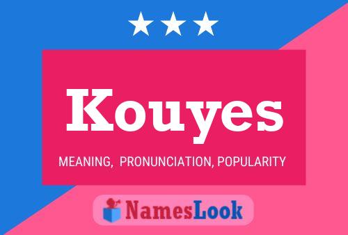 Affiche de nom Kouyes