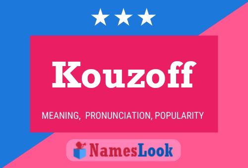 Affiche de nom Kouzoff