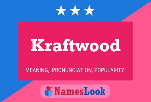 Affiche de nom Kraftwood