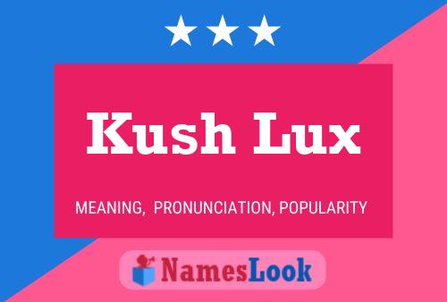 Affiche de nom Kush Lux