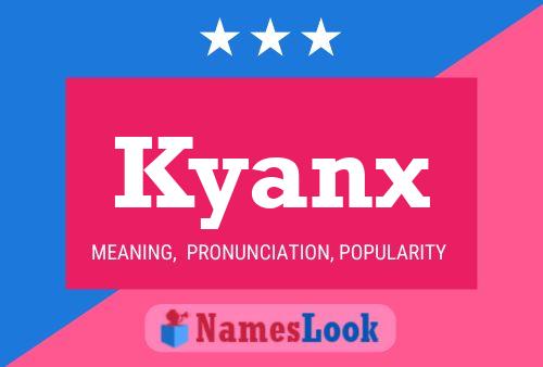 Affiche de nom Kyanx