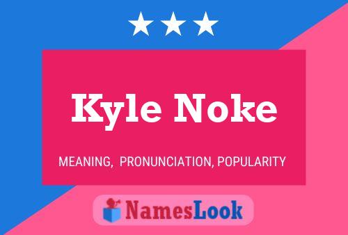 Affiche de nom Kyle Noke