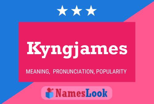 Affiche de nom Kyngjames