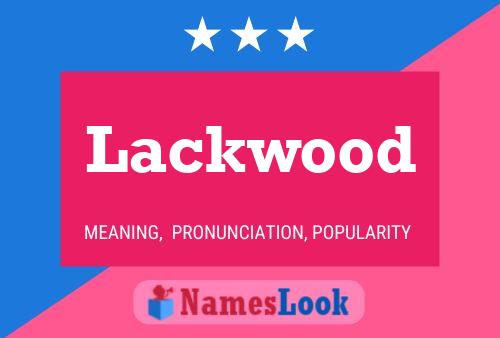 Affiche de nom Lackwood