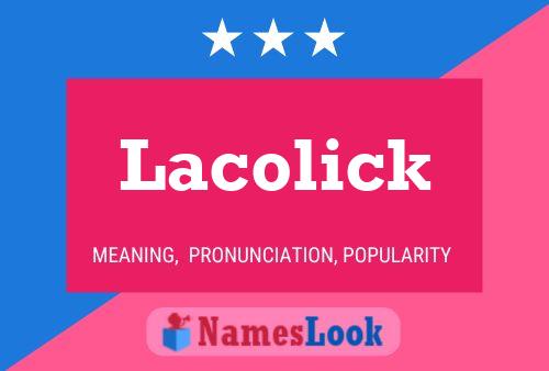 Affiche de nom Lacolick