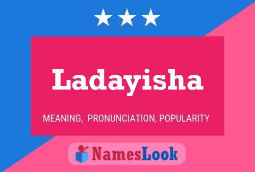 Affiche de nom Ladayisha