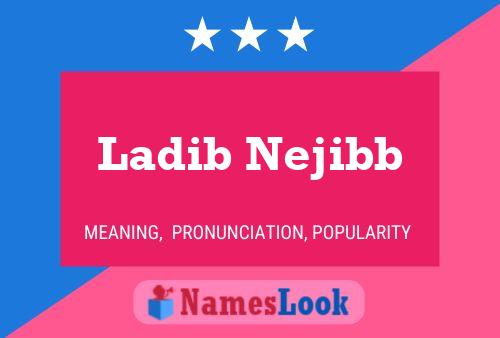 Affiche de nom Ladib Nejibb