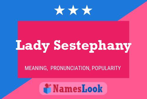 Affiche de nom Lady Sestephany