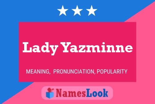 Affiche de nom Lady Yazminne