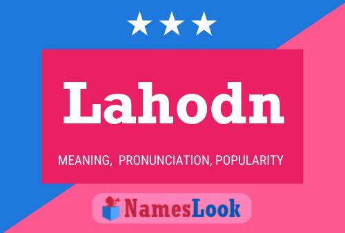 Affiche de nom Lahodn