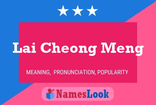 Affiche de nom Lai Cheong Meng