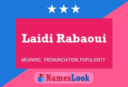 Affiche de nom Laidi Rabaoui