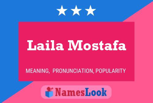 Affiche de nom Laila Mostafa