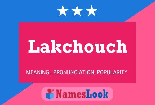 Affiche de nom Lakchouch