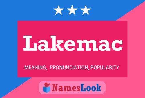 Affiche de nom Lakemac