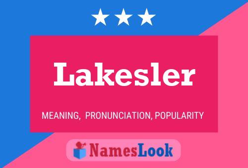 Affiche de nom Lakesler