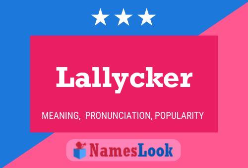 Affiche de nom Lallycker