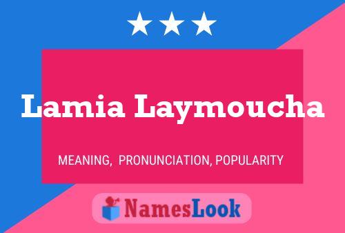 Affiche de nom Lamia Laymoucha